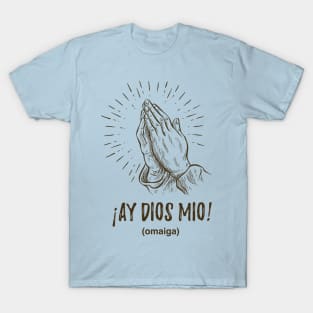 Ay dios mio! T-Shirt